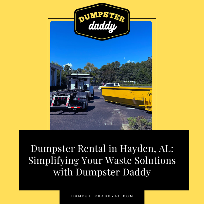 Dumpster Rental in Hayden, AL